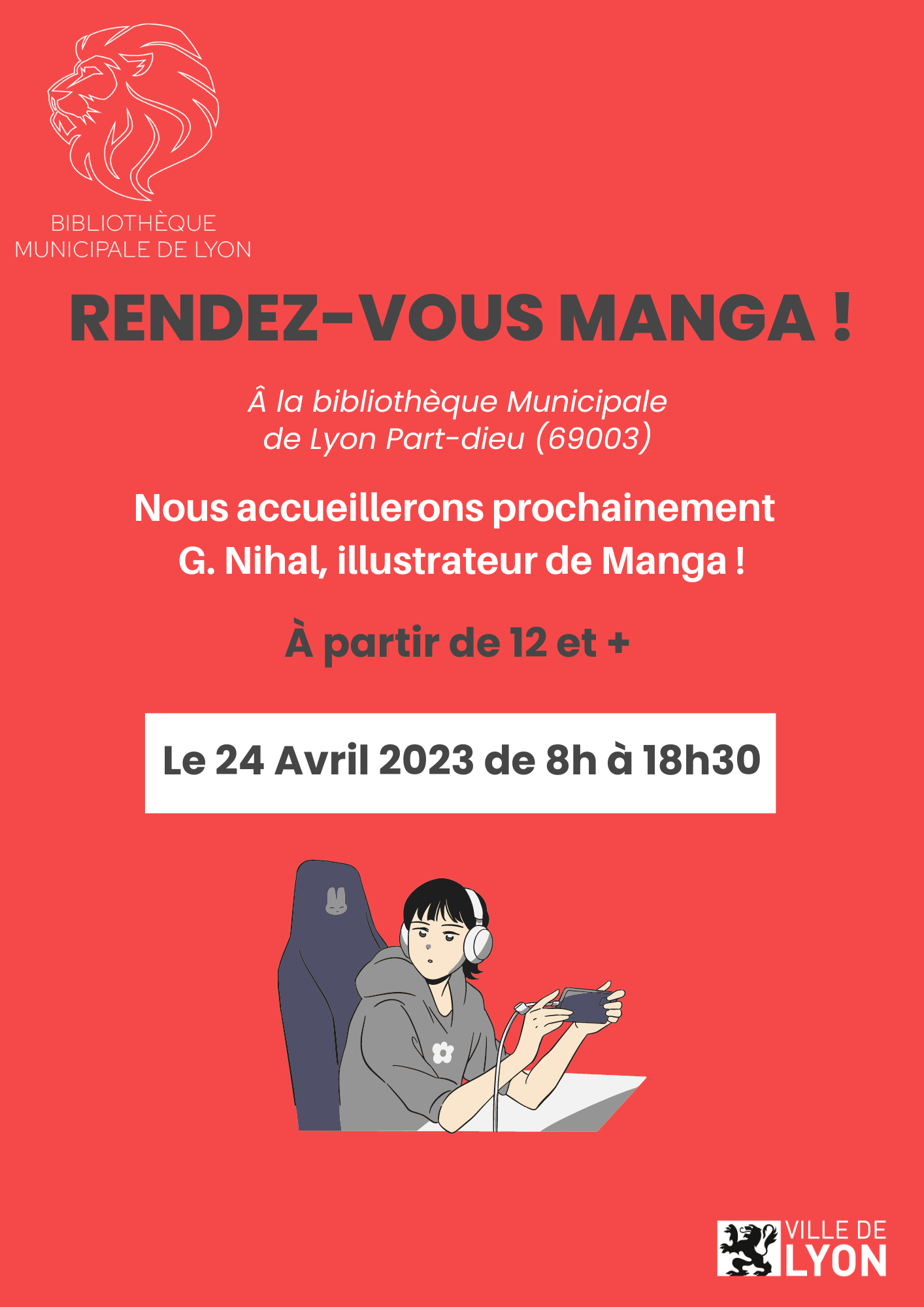 Accueil de l’illustrateur Manga G. Nihal le 24/04/2023 de 10h à 12h – 12 ans et plus ;